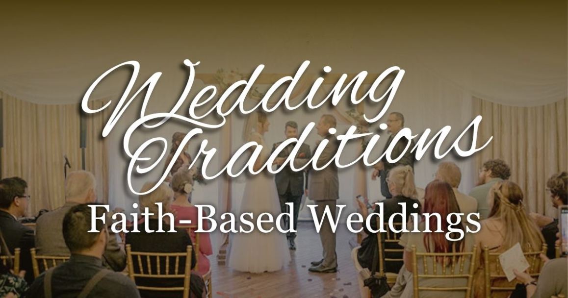 Wedding Traditions Faith-Based Traditions